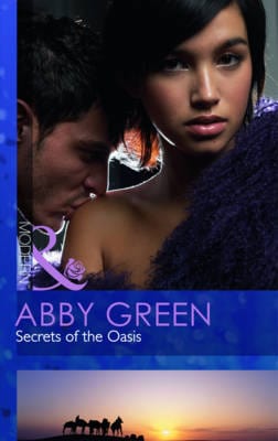 Abby Green: Secrets of the Oasis [2011] paperback For Sale