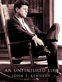 An Unfinished Life: John F. Kennedy, 1917-1963 Online Sale