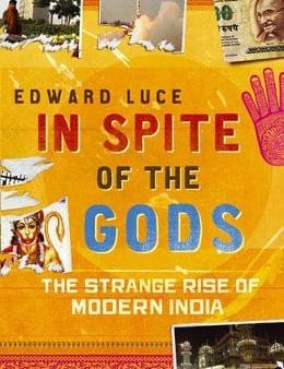 In Spite Of The Gods: The Strange Rise of Modern India Hot on Sale