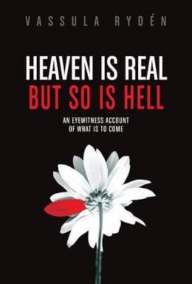 Heaven is Real But So is Hell: An Eyewitness Account of What is to Come For Cheap