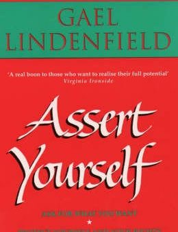 Gael Lindenfield: Assert Yourself [1996] paperback Sale