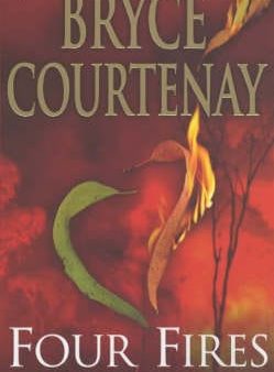 Bryce Courtenay: Four Fires [2003] paperback Online